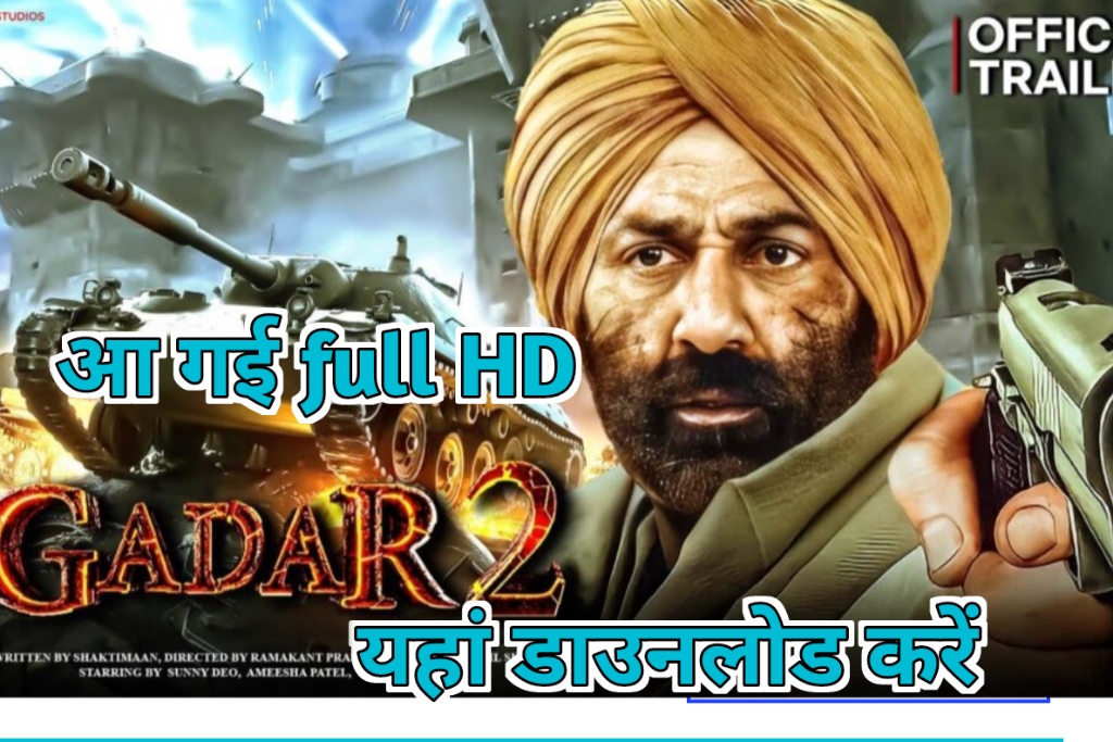 Gadar 2 Full HD Movie Download