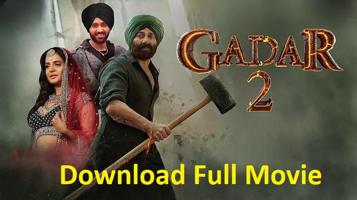 hq720 Gadar 2 Full Movie Download in 480p, 720p, 1080p, पूरा मूवी यहां से डाउनलोड करें फ्री में - indiaresultinfo.com